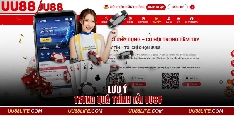 Lưu ý cần nhớ trong quá trình thực hiện việc tải UU88